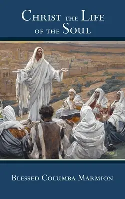 Kristus - život duše - Christ the Life of the Soul