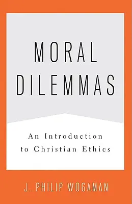 Morálne dilemy: Úvod do kresťanskej etiky, 2. zväzok - Moral Dilemmas: An Introduction to Christian Ethics