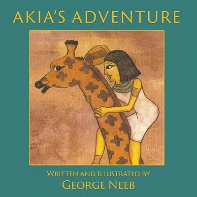 Akiino dobrodružstvo: Pokračovanie Faraónovho šípu - Akia's Adventure: The Sequel to Pharaoh's Arrow