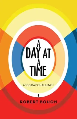Deň po dni: 100-dňová výzva - A Day at a Time: A 100 Day Challenge