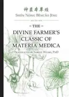 Shn Nng Běncǎo Jīng: Vydanie: Klasika materie medicíny božského farmára 3. vyd. - Shn Nng Běncǎo Jīng: The Divine Farmer's Classic of Materia Medica 3rd Edition