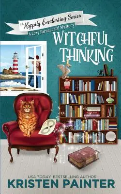 Čarodejnícke myslenie: Útulná paranormálna záhada - Witchful Thinking: A Cozy Paranormal Mystery