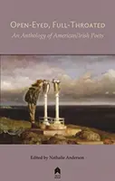 S otvorenými očami a plným hrdlom: Antológia americko-írskej poézie - Open-Eyed, Full-Throated: An Anthology of American/Irish Poetry