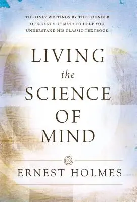 Žiť vedu o mysli - Living the Science of Mind