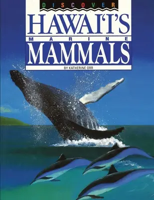 Objavte morské cicavce Havaja - Discover Hawai'i's Marine Mammals