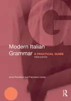 Moderná talianska gramatika: praktická príručka - Modern Italian Grammar: A Practical Guide