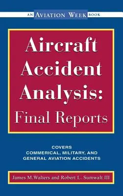 Analýza leteckých nehôd: Záverečné správy - Aircraft Accident Analysis: Final Reports