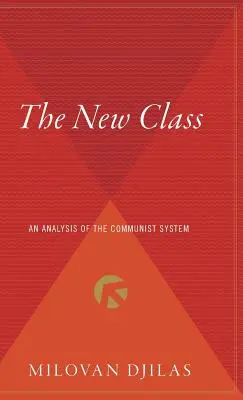 Nová trieda: Analýza komunistického systému - The New Class: An Analysis of the Communist System