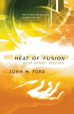 Žiar splynutia a iné príbehy - Heat of Fusion and Other Stories