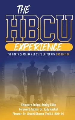 THE HBCU EXPERIENCE THE NORTH CAROLINA A&T STATE UNIVERSITY 2. vydanie - THE HBCU EXPERIENCE THE NORTH CAROLINA A&T STATE UNIVERSITY 2nd EDITION