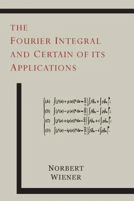Fourierov integrál a niektoré jeho aplikácie - The Fourier Integral and Certain of Its Applications
