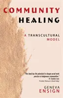 Liečenie v komunite: Transkultúrny model - Community Healing: A Transcultural Model