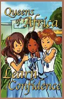 Naučte sa sebadôvere: Kráľovné Afriky Kniha 7 - Learn Confidence: Queens of Africa Book 7