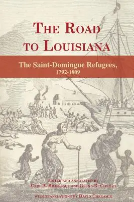 Cesta do Louisiany: Utečenci zo Saint-Domingue 1792-1809 - The Road to Louisiana: The Saint-Domingue Refugees 1792-1809