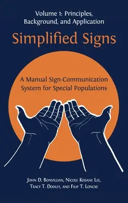 Zjednodušené znaky: Príručka znakového komunikačného systému pre špeciálne skupiny obyvateľstva, 1. diel - Simplified Signs: A Manual Sign-Communication System for Special Populations, Volume 1