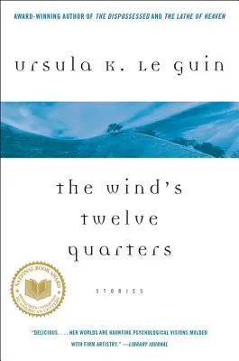 Dvanásť štvrtín vetra: Príbehy - The Wind's Twelve Quarters: Stories