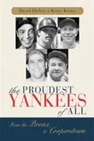 Najpyšnejší Yankees zo všetkých: Z Bronxu do Cooperstownu - The Proudest Yankees of All: From the Bronx to Cooperstown