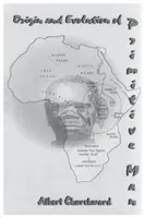 Pôvod a vývoj pravekého človeka - Origin and Evolution of Primitive Man