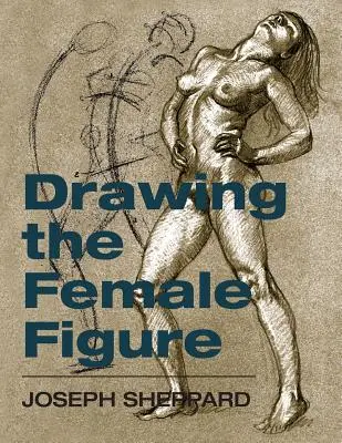 Kreslenie ženskej postavy - Drawing the Female Figure
