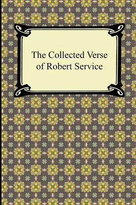 Zbierka veršov Roberta Servicea - The Collected Verse of Robert Service