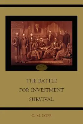 Bitka o prežitie investícií - The Battle for Investment Survival