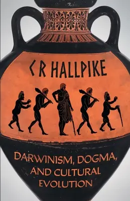 Darvinizmus, dogma a kultúrna evolúcia - Darwinism, Dogma, and Cultural Evolution