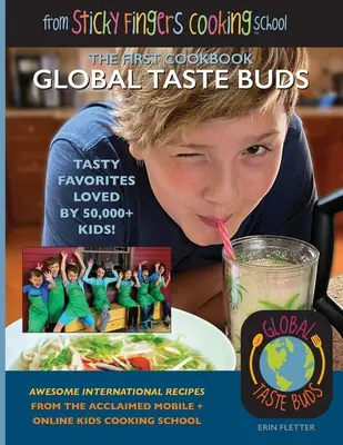 Globálne chuťové poháriky: zo školy varenia Sticky Fingers - Global Taste Buds: from Sticky Fingers Cooking School