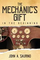 Mechanikov dar: Na začiatku - The Mechanic's Gift: In the Beginning