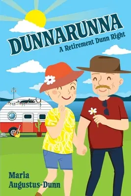 Dunnarunna: A Retirement Dunn Right