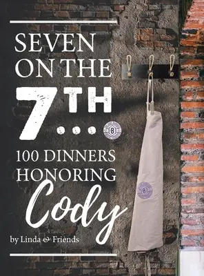Sedem na 7... 100 večerí na počesť Codyho - Seven on the 7Th... 100 Dinners Honoring Cody