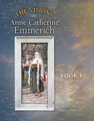 Videnia Anny Kataríny Emmerichovej (Deluxe Edition): Kniha I - The Visions of Anne Catherine Emmerich (Deluxe Edition): Book I