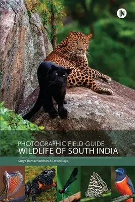 Fotografický terénny sprievodca - Divoká príroda južnej Indie - Photographic Field Guide - Wildlife of South India