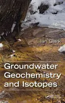 Geochémia a izotopy podzemných vôd - Groundwater Geochemistry and Isotopes