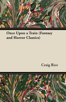 Raz na vlaku (Fantasy a hororová klasika) - Once Upon a Train (Fantasy and Horror Classics)