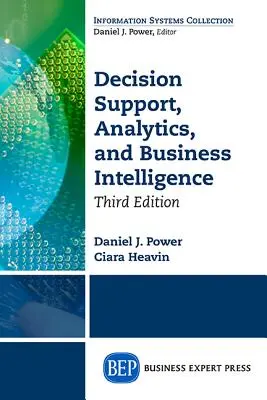 Podpora rozhodovania, analytika a Business Intelligence, tretie vydanie - Decision Support, Analytics, and Business Intelligence, Third Edition