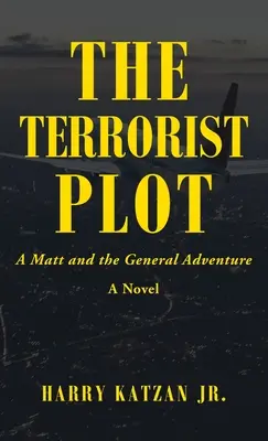 Teroristické sprisahanie: Dobrodružstvo Matta a generála - The Terrorist Plot: A Matt and the General Adventure