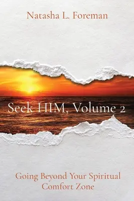 Hľadajte HO, 2. diel: Prekročenie vašej duchovnej zóny pohodlia - Seek HIM, Volume 2: Going Beyond Your Spiritual Comfort Zone