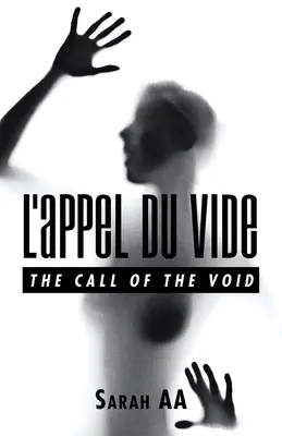 L'Appel Du Vide: The Call of the Void
