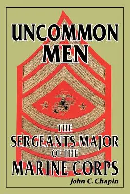 Neobyčajní muži: Hlavný seržant námornej pechoty - Uncommon Men: The Sergeants Major of the Marine Corps