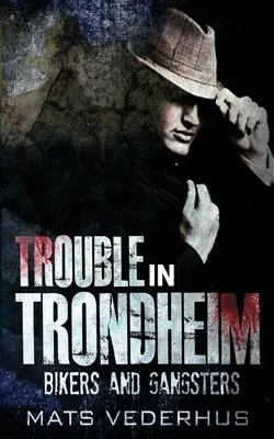 Problémy v Trondheime - Trouble In Trondheim