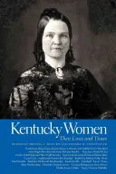Ženy z Kentucky: Ich životy a časy - Kentucky Women: Their Lives and Times