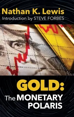 Zlato: Zlatá kniha: Peňažný polárny kruh - Gold: The Monetary Polaris