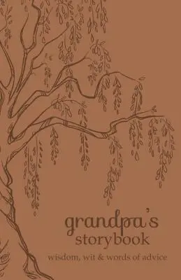 Dedova kniha príbehov: Múdrosť, dôvtip a rady - Grandpa's Storybook: Wisdom, Wit, and Words of Advice