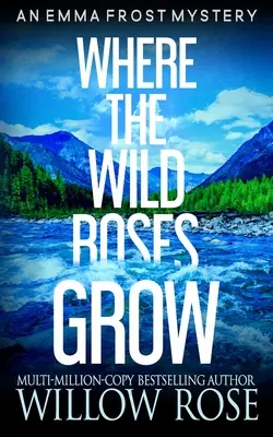 Kde rastú divoké ruže - Where the wild roses grow