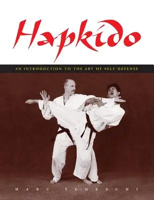 Hapkido: Úvod do umenia sebaobrany - Hapkido: An Introduction to the Art of Self-Defense