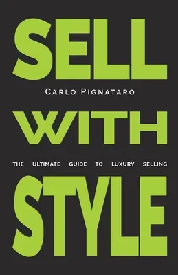 Predaj so štýlom: Vydanie knihy: Konečný sprievodca predajom luxusu - Sell with Style: The ultimate guide to luxury selling