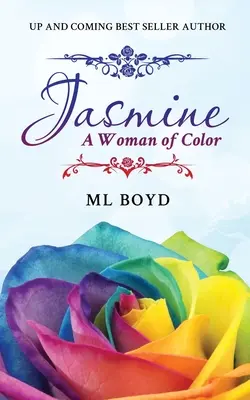 Jasmine: Jasmine: A Woman of Color - Jasmine: A Woman of Color
