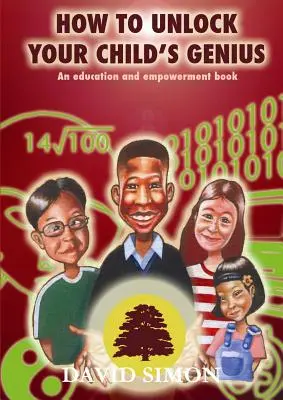 Ako odomknúť genialitu svojho dieťaťa - How to Unlock Your Child's Genius