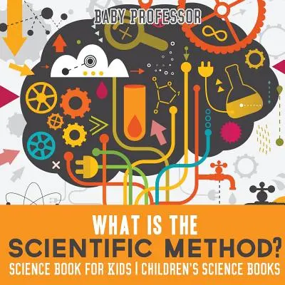 Čo je to vedecká metóda? Vedecká kniha pre deti - detské knihy o vede - What is the Scientific Method? Science Book for Kids - Children's Science Books