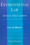 Právo životného prostredia: Prípady a materiály, revidované 3. vydanie - Environmental Law: Cases and Materials, Revised 3rd Edition